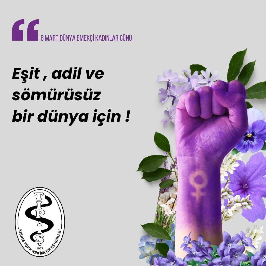 Tıp-İş 8 Mart’ta Kadınların Haklarını Savundu: “Kadınların Emeği Sömürülmemeli”
