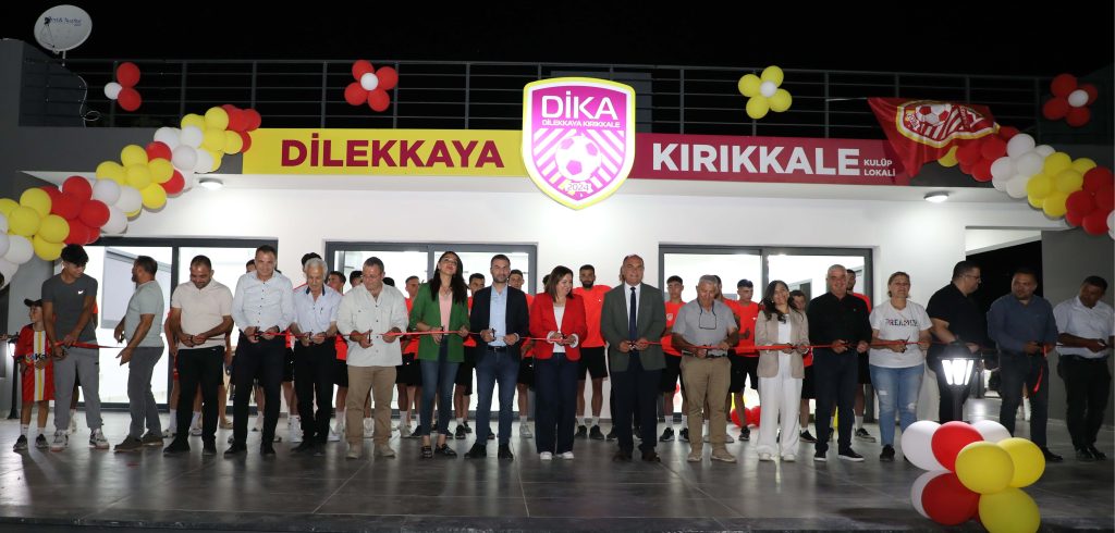 Dilekkaya Kırıkkale Spor Kulübü (DİKA) Lokali hizmete girdi
