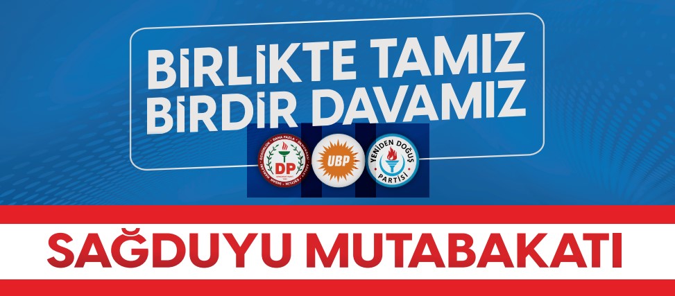 UBP, DP ve YDP’den “Sağduyu Mutabakatı” etkinliği…