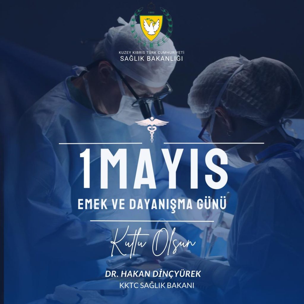 Sağlık Bakanı Dinçyürek’in 1 Mayıs mesajı