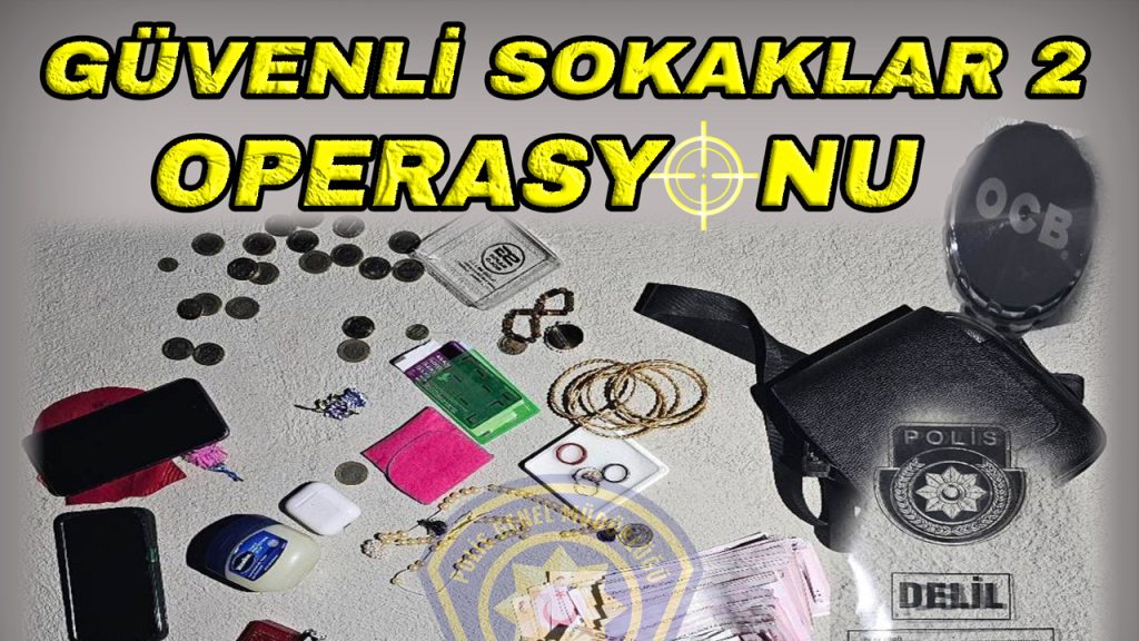Polis’ten “Güvenli Sokaklar 2” operasyonu… Üç kişi tutuklandı