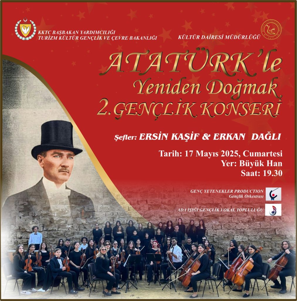 “Atatürk’le Yeniden Doğmak Gençlik Konseri” cumartesi akşamı Büyük Han’da…