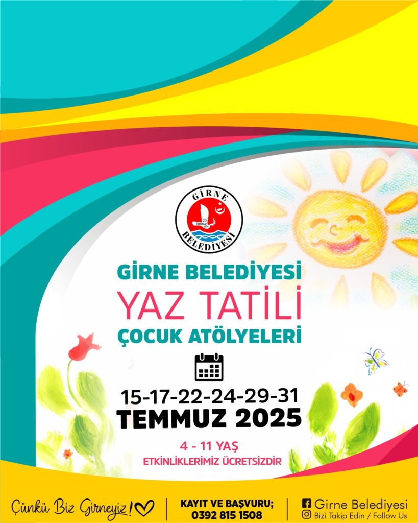 Girne Belediyesi, temmuz ayı boyunca çocuklara yönelik ücretsiz atölye çalışmaları düzenliyor