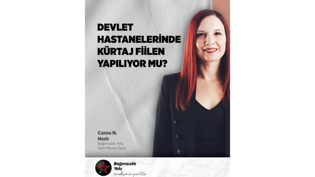 Bağımsızlık Yolu, devlet hastanelerinde kürtaj hizmetlerinin fiili durumunu ve kadınların bu hizmetlere erişimini değerlendirdi