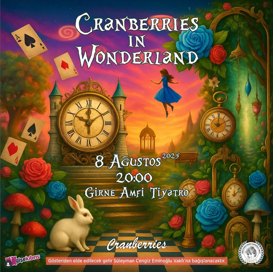 “Cranberries in Wonderland” cuma akşamı Girne’de sahnelenecek