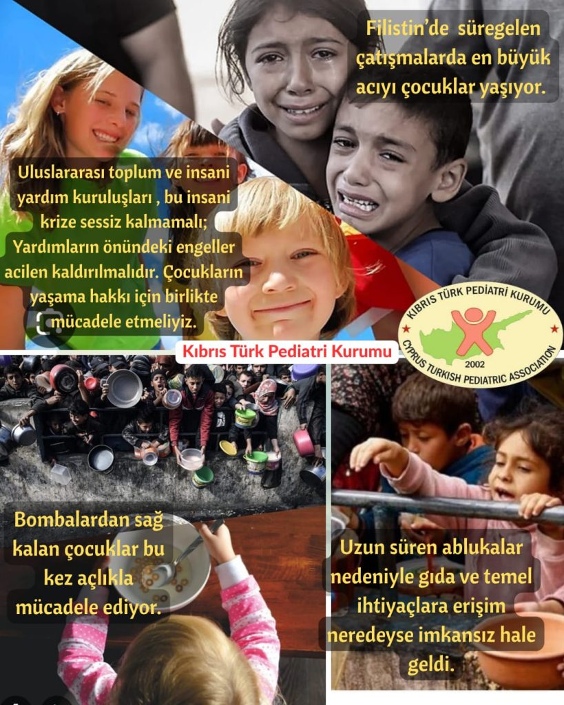 Kıbrıs Türk Pediatri Kurumu: “Filistin’de çocuklar açlıkla savaşırken, insanlığın sessizliği kabul edilemez”