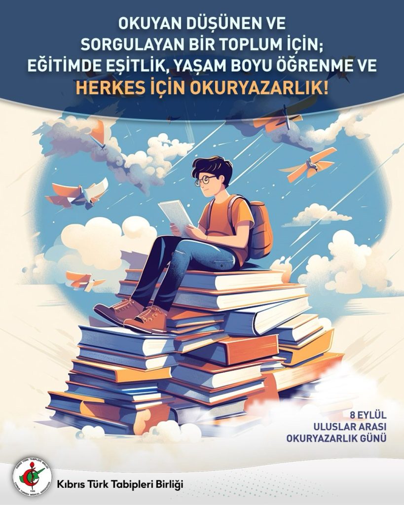 8 Eylül Uluslararası Okuryazarlık Günü… KTTB mesaj yayımladı