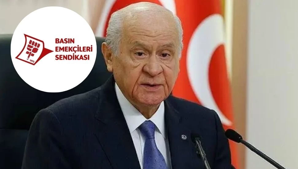 Basın-Sen’den Bahçeli’ye: Bizler ne vilayet isteğine boyun eğeriz, ne de herhangi bir yere yama oluruz