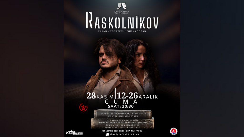 Girne Belediyesi Oda Tiyatrosu, “Raskolnikov” oyunuyla perde açıyor