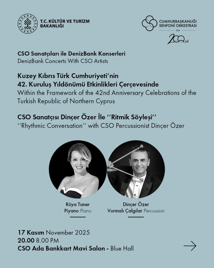 KKTC’nin 42. kuruluş yıldönümü etkinlikleri kapsamında “CSO Sanatçısı Dinçer Özer ile Ritmik Söyleşi” konseri düzenlenecek