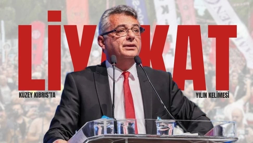 Kuzey Kıbrıs’ta yılın kelimesi: LİYAKAT