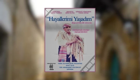 “Hayallerimi Yaşadım” isimli belgesel filmin ilk gösterimi yarın izleyiciyle buluşacak
