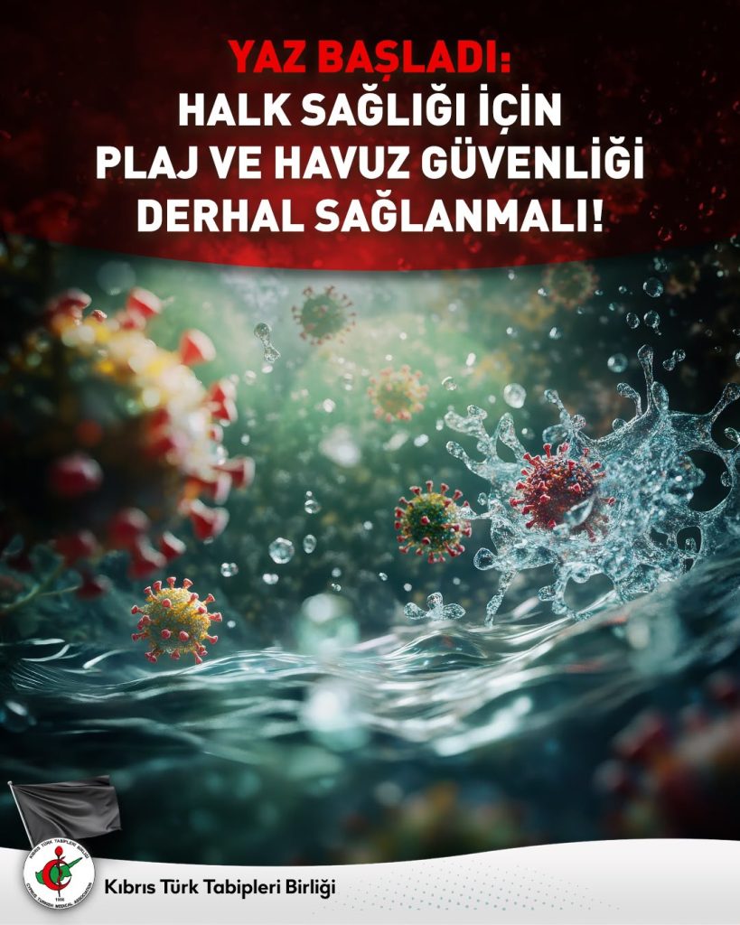 KTTB’den yetkililere çağrı: “Halk sağlığı için plaj ve havuz güvenliği derhâl sağlanmalı”