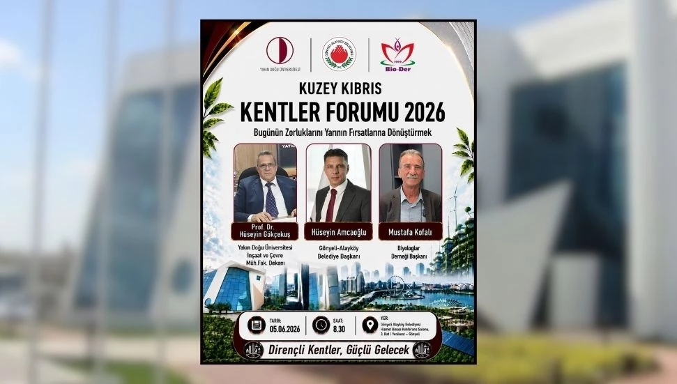 Kuzey Kıbrıs Kentler Forumu, “Bugünün Zorluklarını Yarının Fırsatlarına Dönüştürmek” temasıyla düzenleniyor